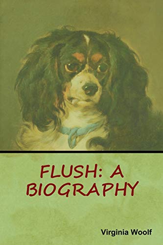 9781618952943: Flush: A Biography