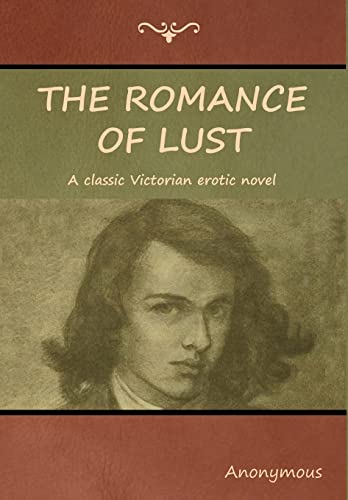 9781618953438: The Romance of Lust: A classic Victorian erotic novel