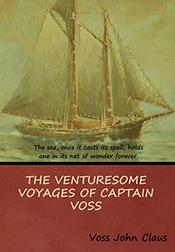 9781618953551: The Venturesome Voyages of Captain Voss