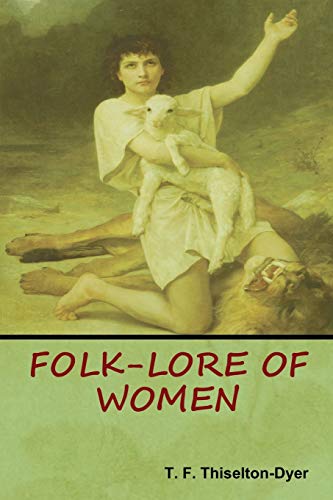 Stock image for Folk-Lore of Women for sale by Lucky's Textbooks