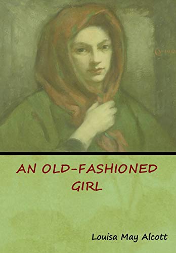9781618954022: An Old-Fashioned Girl