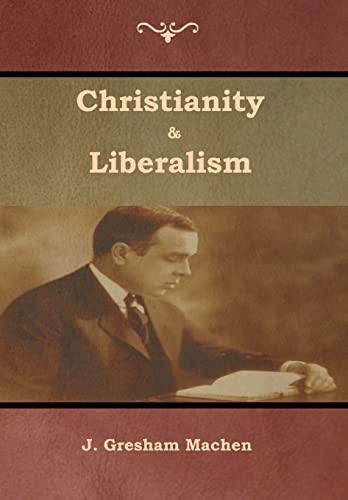 9781618954602: Christianity & Liberalism