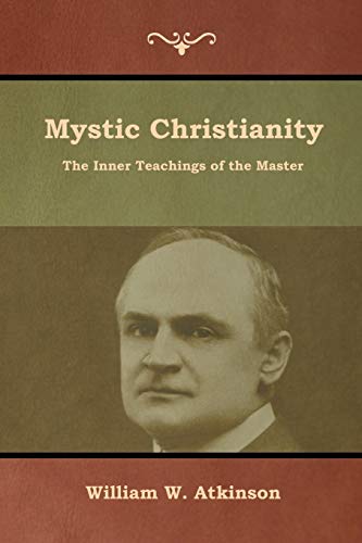 Beispielbild für Mystic Christianity: The Inner Teachings of the Master zum Verkauf von Buchpark