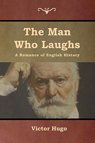 Stock image for The Man Who Laughs: A Romance of English History for sale by GF Books, Inc.