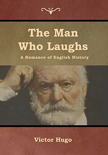 Stock image for The Man Who Laughs: A Romance of English History for sale by ThriftBooks-Dallas