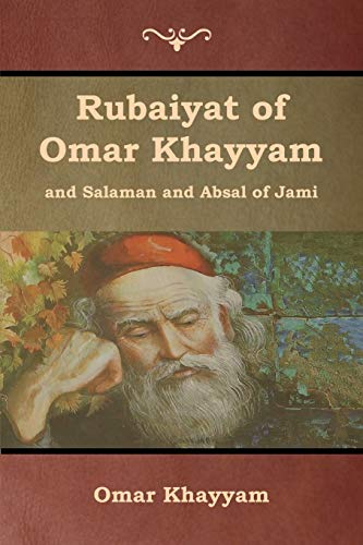 9781618955371: Rubaiyat of Omar Khayyam and Salaman and Absal of Jami