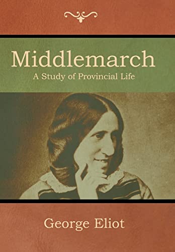 Stock image for Middlemarch: A Study of Provincial Life for sale by Mom and Pop's Book Shop,