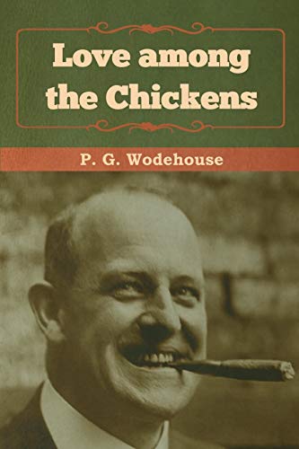 Stock image for Love among the Chickens for sale by Blackwell's