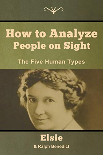 Imagen de archivo de How to Analyze People on Sight: The Five Human Types a la venta por Book Deals