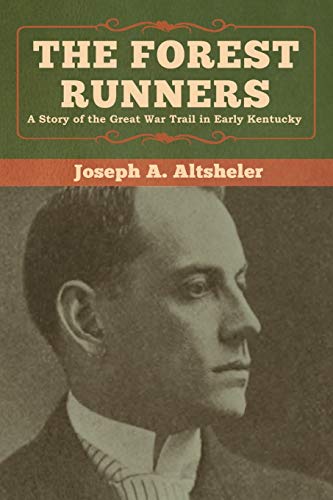 Beispielbild für The Forest Runners: A Story of the Great War Trail in Early Kentucky zum Verkauf von Buchpark