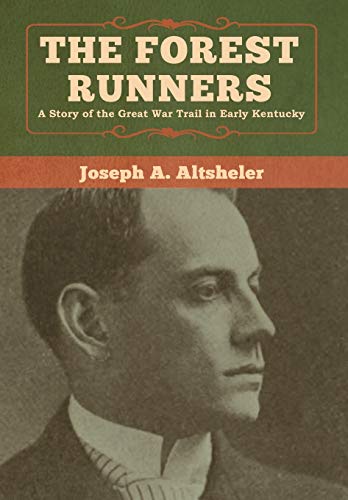 Beispielbild fr The Forest Runners: A Story of the Great War Trail in Early Kentucky zum Verkauf von Lucky's Textbooks