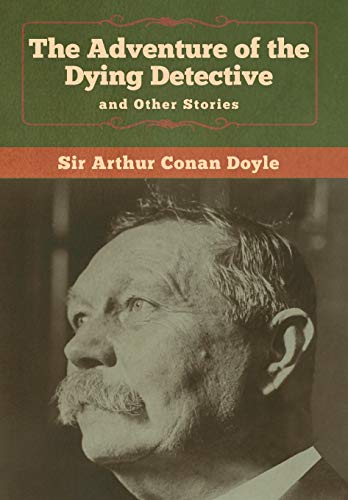Beispielbild fr The Adventure of the Dying Detective and Other Stories zum Verkauf von Lucky's Textbooks