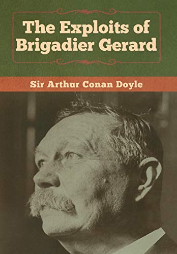 9781618958501: The Exploits of Brigadier Gerard