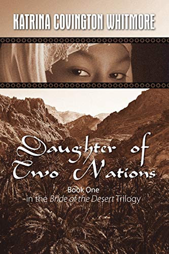Beispielbild fr Daughter of Two Nations Book One in the Bride of the Desert Trilogy zum Verkauf von PBShop.store US