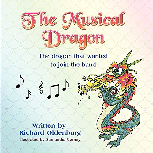 Stock image for The Musical Dragon: The Dragon That Wanted to Join the Band for sale by Hawking Books