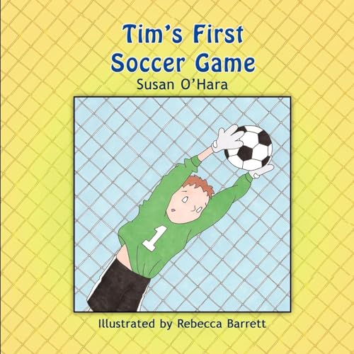 Stock image for Tim's First Soccer Game for sale by California Books