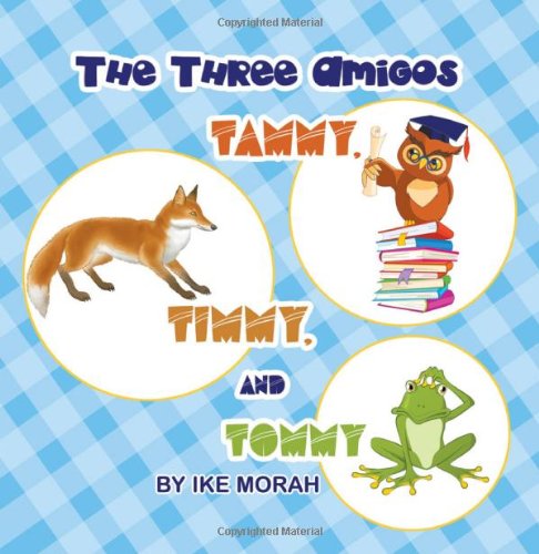 Stock image for The Three Amigos - Tammy, Timmy and Tommy for sale by Bookmans