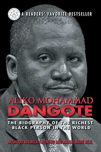 9781618978851: Aliko Mohammad Dangote: The Biography of the Richest Black Person in the World