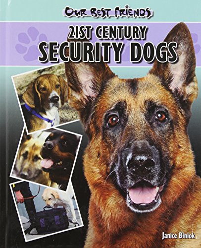 Beispielbild fr 21st Century Security Dogs (Our Best Friends) zum Verkauf von SecondSale