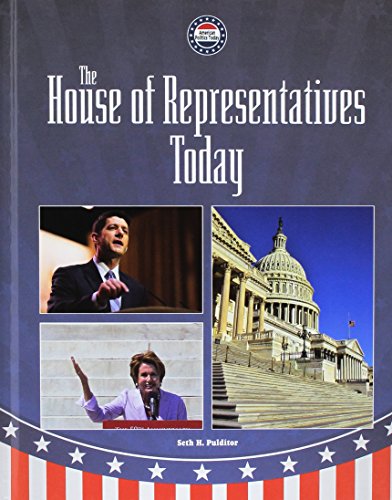 Imagen de archivo de The House of Representatives Today (American Politics Today) a la venta por -OnTimeBooks-