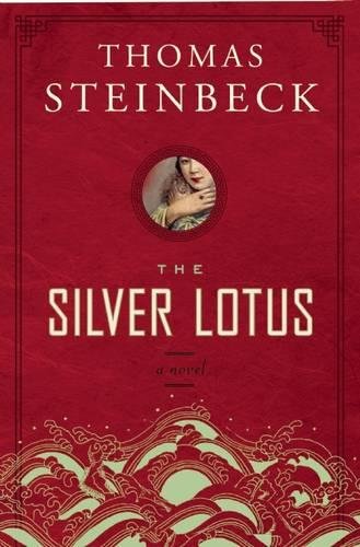 Stock image for The Silver Lotus: A Novel for sale by Irish Booksellers