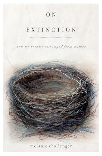Beispielbild fr On Extinction: How We Became Estranged from Nature zum Verkauf von ThriftBooks-Dallas