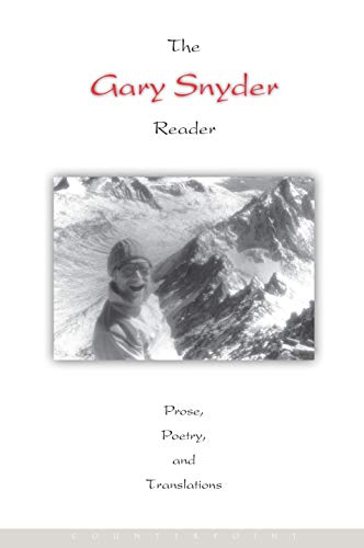 The Gary Snyder Reader: Prose, Poetry, and Translations (9781619020627) by Snyder, Gary