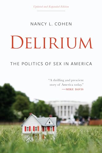 Stock image for Delirium: The Politics of Sex in America for sale by ThriftBooks-Atlanta