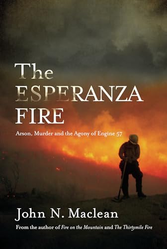 9781619020719: The Esperanza Fire: Arson, Murder, and the Agony of Engine 57