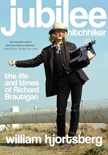 9781619021051: Jubilee Hitchhiker: The Life and Times of Richard Brautigan