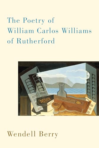 Stock image for The Poetry of William Carlos Williams of Rutherford for sale by Housing Works Online Bookstore