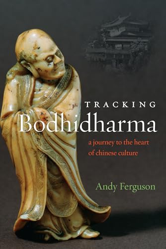 Stock image for Tracking Bodhidharma: A Journey to the Heart of Chinese Culture for sale by ThriftBooks-Atlanta