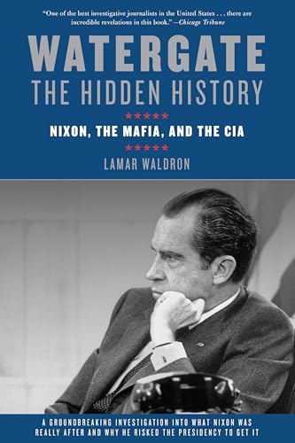 Stock image for Watergate: The Hidden History: Nixon, The Mafia, and The CIA for sale by HPB-Movies