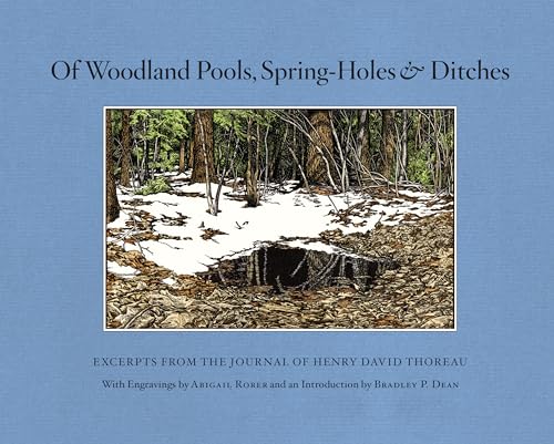 Of Woodland Pools, Spring-Holes & Ditches: Excerpts from the Journal of Henry Da