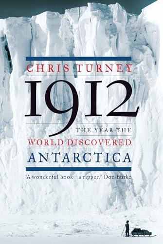 Imagen de archivo de 1912: The Year the World Discovered Antarctica a la venta por Books Unplugged