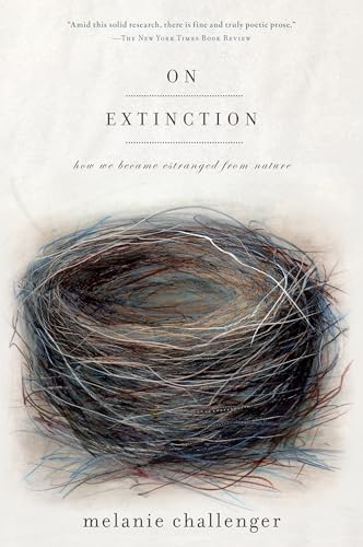 Stock image for On Extinction: How We Became Estranged from Nature for sale by The Maryland Book Bank