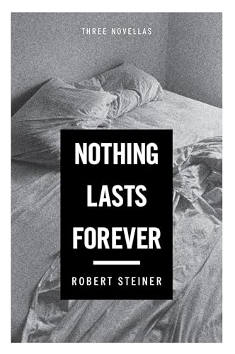 Beispielbild fr Nothing Lasts Forever : Three Novellas zum Verkauf von Better World Books