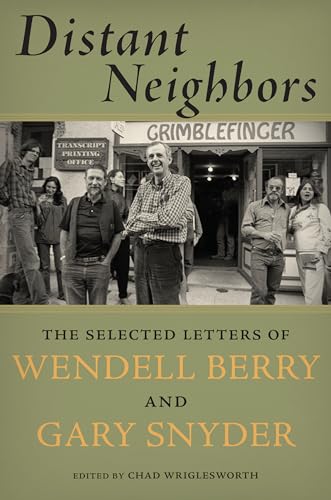 9781619023055: Distant Neighbors: The Selected Letters of Wendell Berry & Gary Snyder