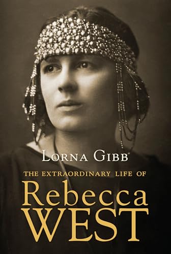 Beispielbild fr The Extraordinary Life of Rebecca West zum Verkauf von Wonder Book