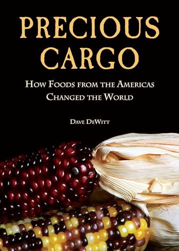 Beispielbild fr Precious Cargo: How Foods from the Americas Changed the World zum Verkauf von ThriftBooks-Phoenix