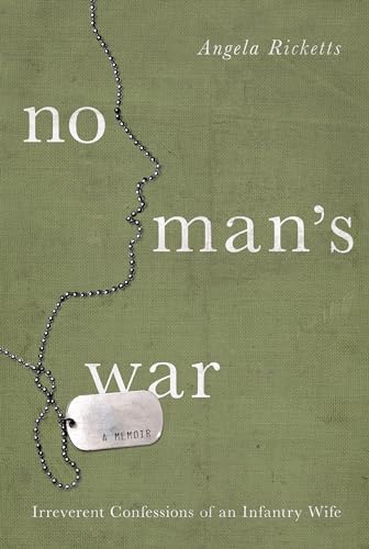 No Man's War: Irreverent Confessions of an Infantry Wife