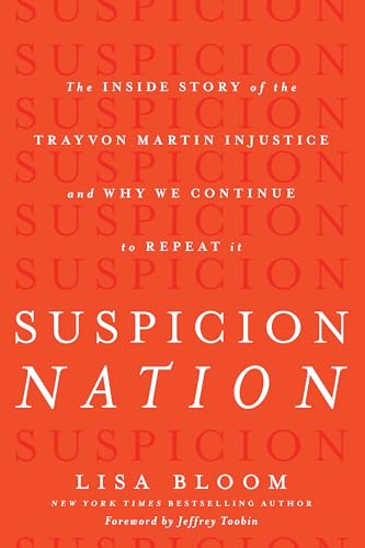 9781619023277: Suspicion Nation: The Inside Story of the Trayvon Martin Injustice and Why We Continue to Repeat It