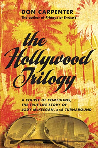 Beispielbild fr The Hollywood Trilogy : A Couple of Comedians, the True Story of Jody Mckeegan, and Turnaround zum Verkauf von Better World Books: West
