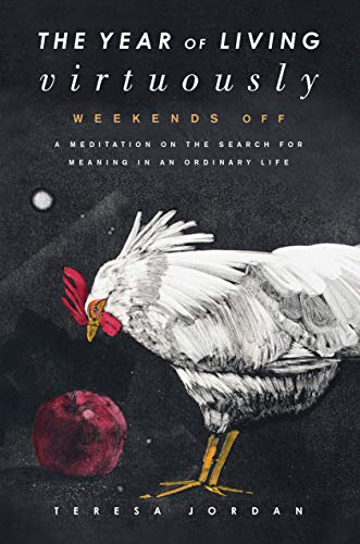 Beispielbild fr The Year of Living Virtuously : Weekends Off zum Verkauf von Better World Books