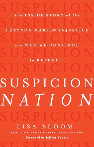 Stock image for Suspicion Nation: The Inside Story of the Trayvon Martin Injustice and Why We Continue to Repeat It for sale by HPB-Emerald