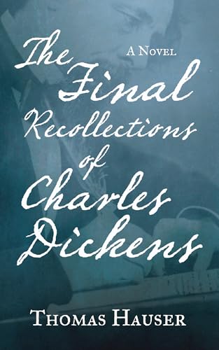 Stock image for The Final Recollections of Charles Dickens for sale by ThriftBooks-Dallas