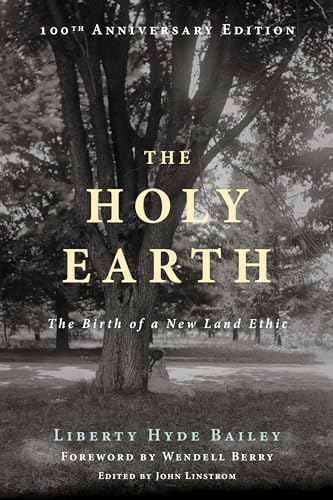 Beispielbild fr The Holy Earth: The Birth of a New Land Ethic zum Verkauf von SecondSale