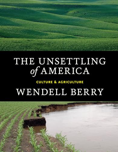 Beispielbild fr The Unsettling of America: Culture & Agriculture zum Verkauf von BooksRun