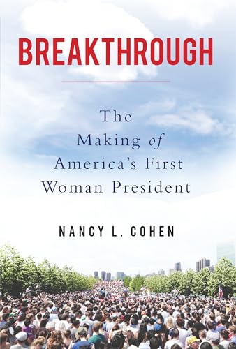 Stock image for Breakthrough: The Making of America's First Woman President for sale by Open Books