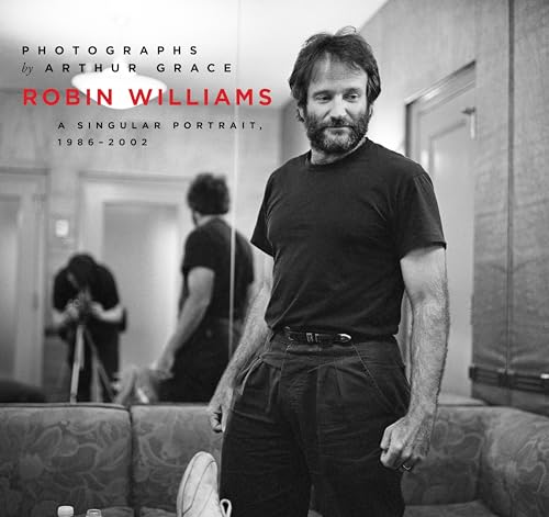 Imagen de archivo de Robin Williams: A Singular Portrait, 1986-2002 a la venta por ZBK Books